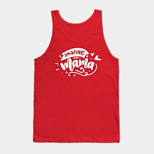 Amazing Mama Gift for mothers Tank Top